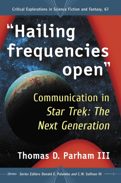 "Hailing frequencies open" : Communication in Star Trek: The Next Generation, EPUB eBook