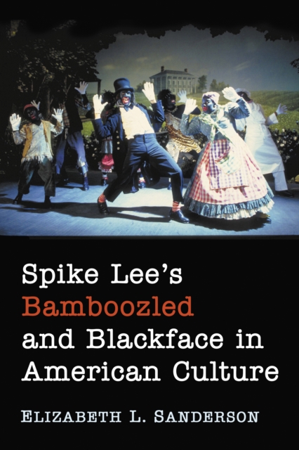 Spike Lee's Bamboozled and Blackface in American Culture, EPUB eBook