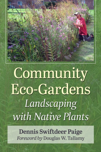 Community Eco-Gardens : Landscaping with Native Plants, EPUB eBook