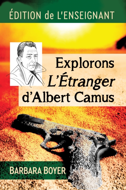 Explorons L'Etranger d'Albert Camus : Edition de l'enseignant, PDF eBook