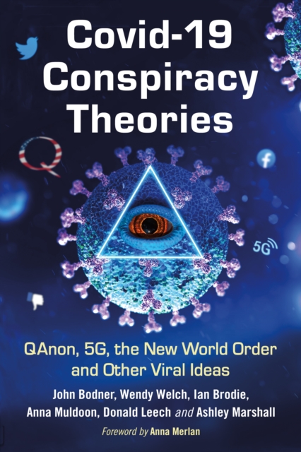 COVID-19 Conspiracy Theories : QAnon, 5G, the New World Order and Other Viral Ideas, EPUB eBook