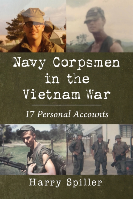 Navy Corpsmen in the Vietnam War : 17 Personal Accounts, EPUB eBook