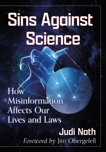 Sins Against Science : How Misinformation Affects Our Lives and Laws, EPUB eBook