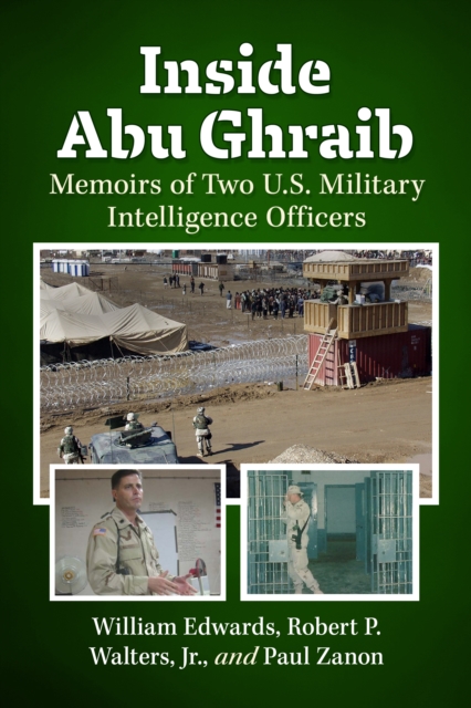 Inside Abu Ghraib : Memoirs of Two U.S. Military Intelligence Officers, EPUB eBook