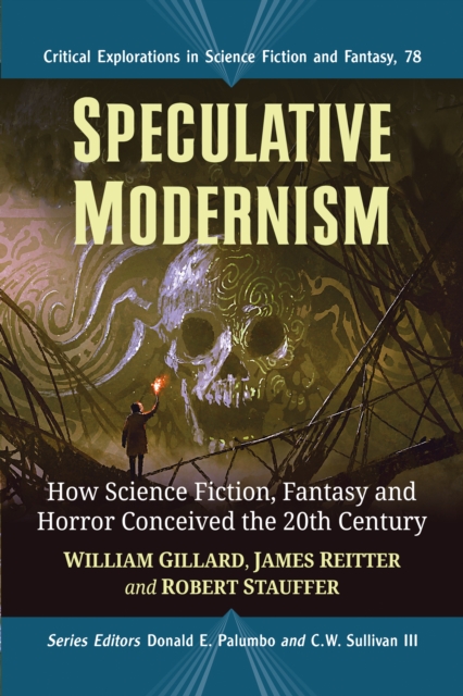 Speculative Modernism : How Science Fiction, Fantasy and Horror Conceived the Twentieth Century, EPUB eBook