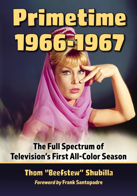 Primetime 1966-1967 : The Full Spectrum of Television's First All-Color Season, EPUB eBook
