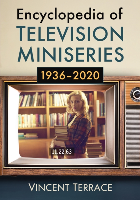 Encyclopedia of Television Miniseries, 1936-2020, EPUB eBook
