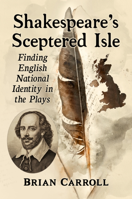 Shakespeare's Sceptered Isle : Finding English National Identity in the Plays, EPUB eBook