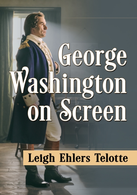 George Washington on Screen, EPUB eBook