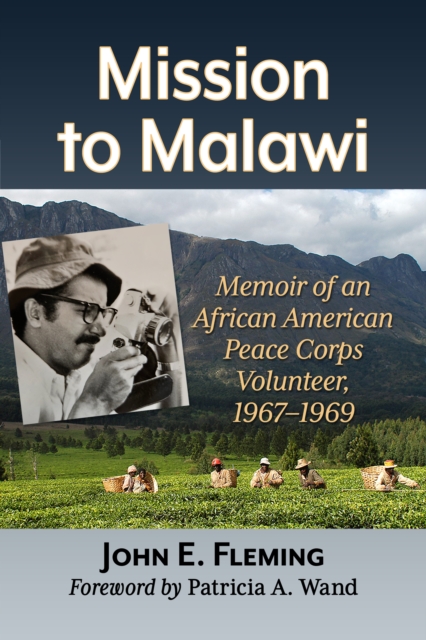 Mission to Malawi : Memoir of an African American Peace Corps Volunteer, 1967-1969, EPUB eBook