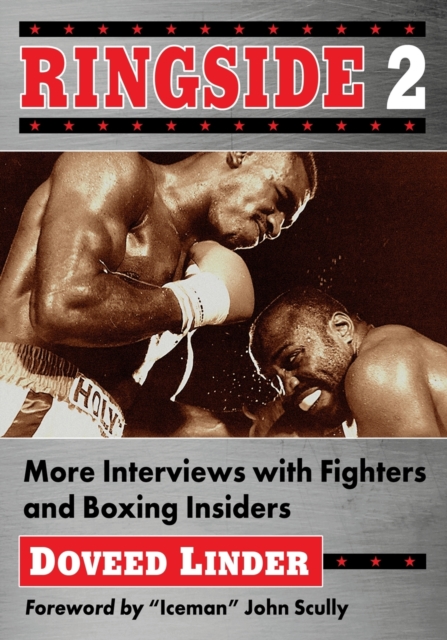 Ringside 2 : More Interviews with Fighters and Boxing Insiders, Paperback / softback Book