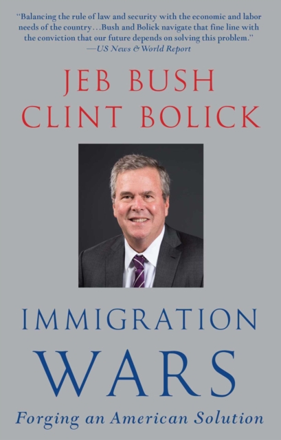 Immigration Wars : Forging an American Solution, EPUB eBook