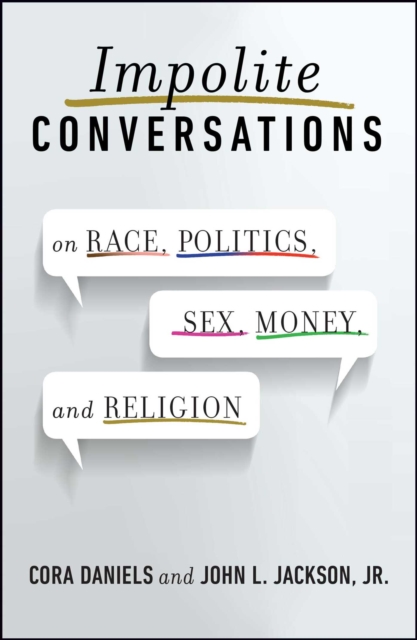 Impolite Conversations : On Race, Politics, Sex, Money, and Religion, EPUB eBook