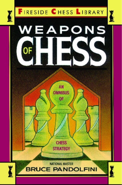 Weapons of Chess: An Omnibus of Chess Strategies, EPUB eBook
