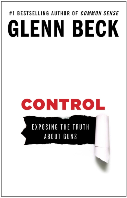 Control : Exposing the Truth About Guns, EPUB eBook