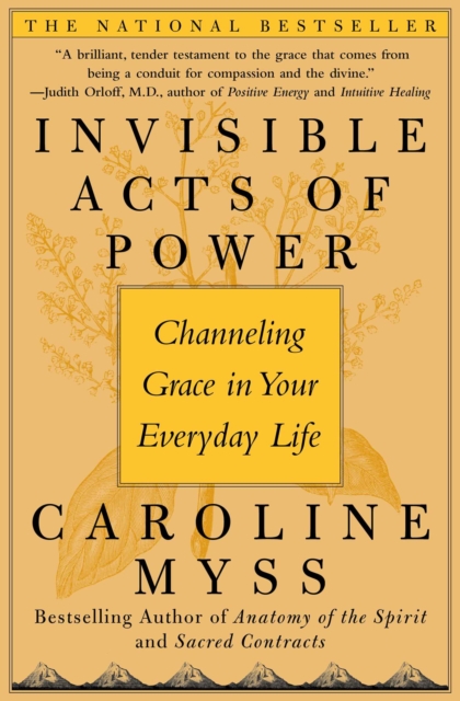 Invisible Acts of Power : The Divine Energy of a Giving Heart, EPUB eBook
