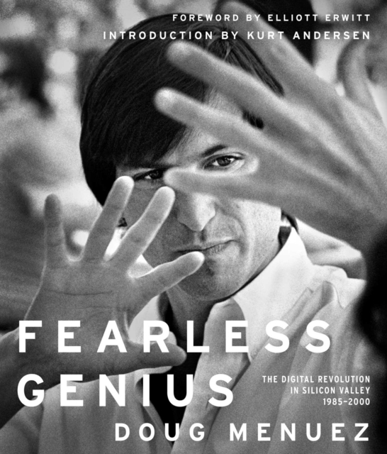 Fearless Genius : The Digital Revolution in Silicon Valley 1985-2000, EPUB eBook
