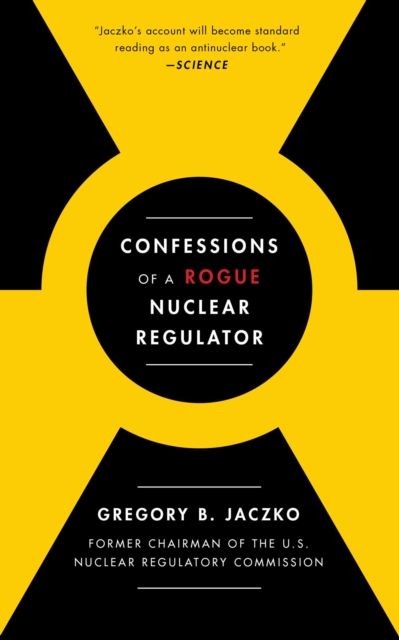 Confessions of a Rogue Nuclear Regulator, EPUB eBook