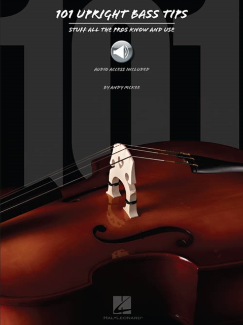 101 Upright Bass Tips : Stuff All the Pros Know and Use, Book Book