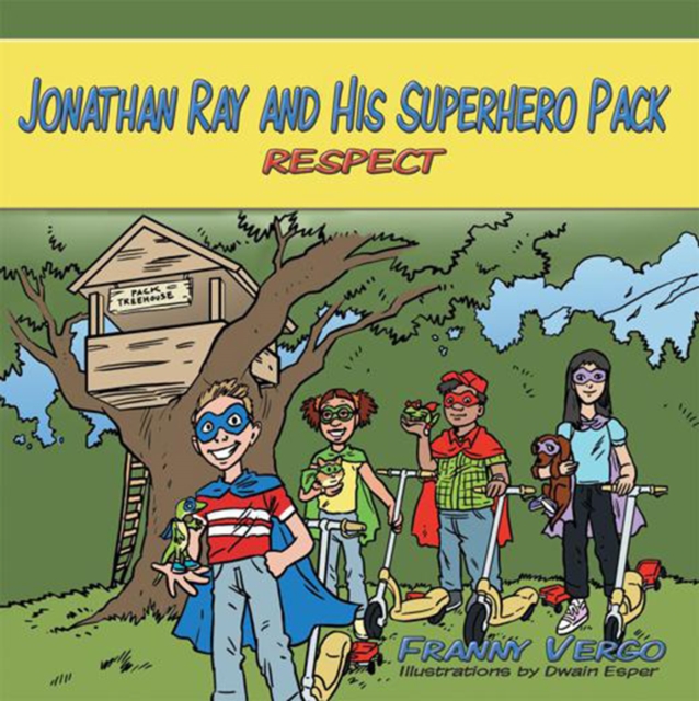 Jonathan Ray and His Superhero Pack : Respect, EPUB eBook