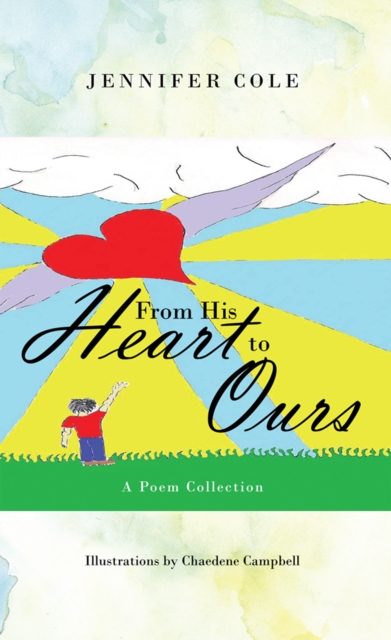 From His Heart to Ours : A Poem Collection, EPUB eBook