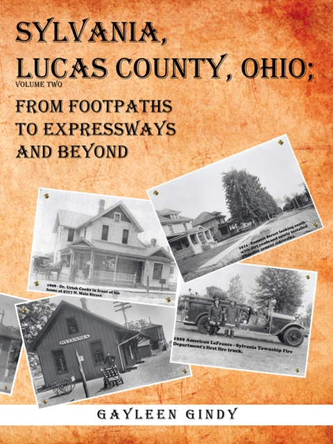 Sylvania, Lucas County, Ohio : From Footpaths to Expressways and Beyond, EPUB eBook