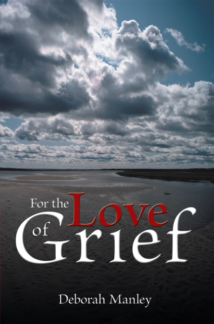 For the Love of Grief, EPUB eBook
