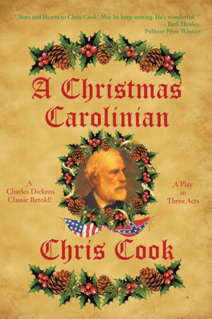 A Christmas Carolinian : A Play in Three Acts, EPUB eBook
