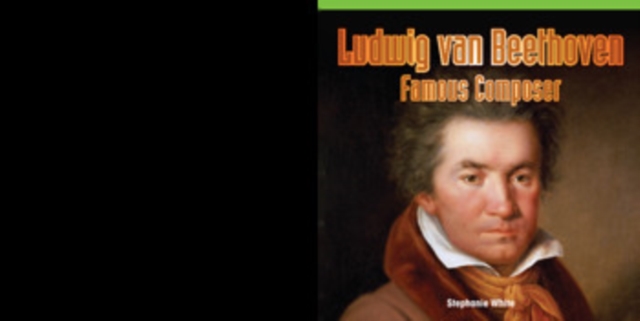 Ludwig van Beethoven: Famous Composer, PDF eBook