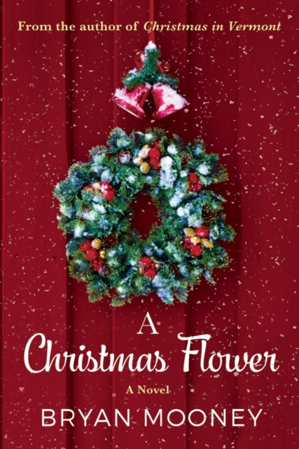 A Christmas Flower : A Novel, Paperback / softback Book