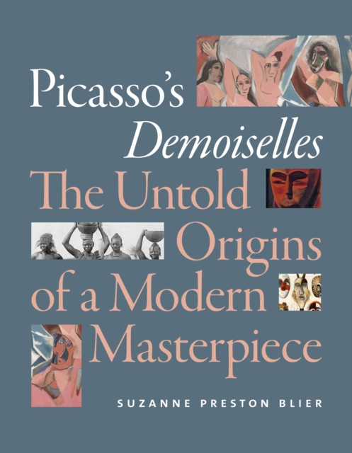 Picasso's Demoiselles : The Untold Origins of a Modern Masterpiece, Paperback / softback Book