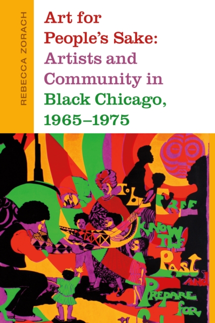 Art for People's Sake : Artists and Community in Black Chicago, 1965-1975, PDF eBook