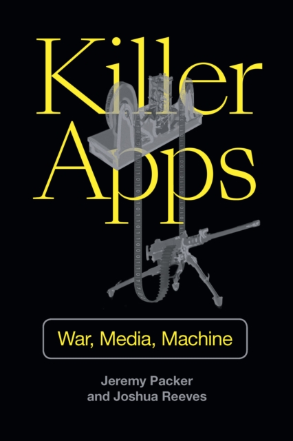 Killer Apps : War, Media, Machine, PDF eBook