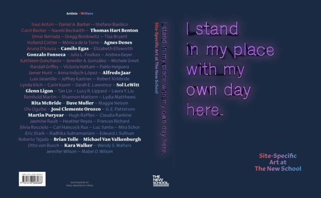 I Stand in My Place With My Own Day Here : Site-Specific Art at The New School, Hardback Book
