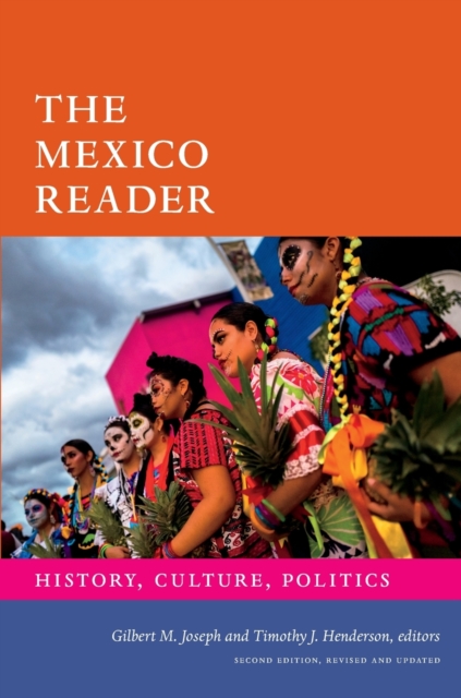 The Mexico Reader : History, Culture, Politics, Paperback / softback Book