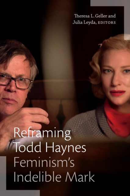 Reframing Todd Haynes : Feminism's Indelible Mark, PDF eBook