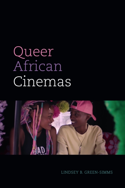 Queer African Cinemas, PDF eBook