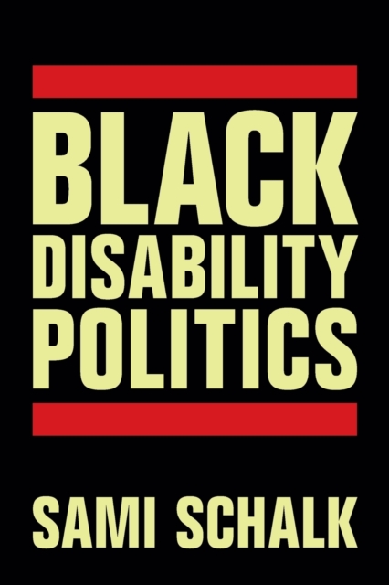 Black Disability Politics, Paperback / softback Book
