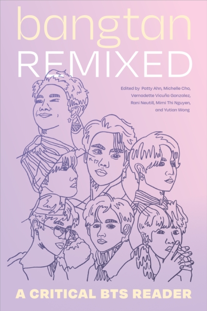 Bangtan Remixed : A Critical BTS Reader, Hardback Book