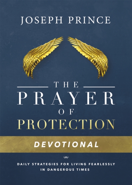 Daily Readings From the Prayer of Protection : 90 Devotions for Living Fearlessly, Hardback Book