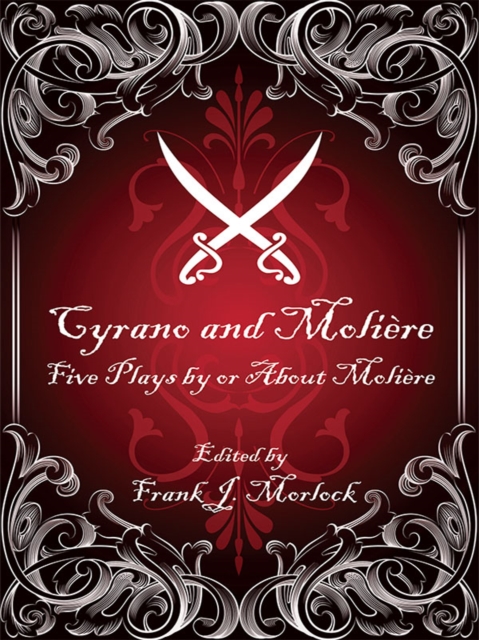 Cyrano and Moliere : Five Plays by or About Moliere, EPUB eBook