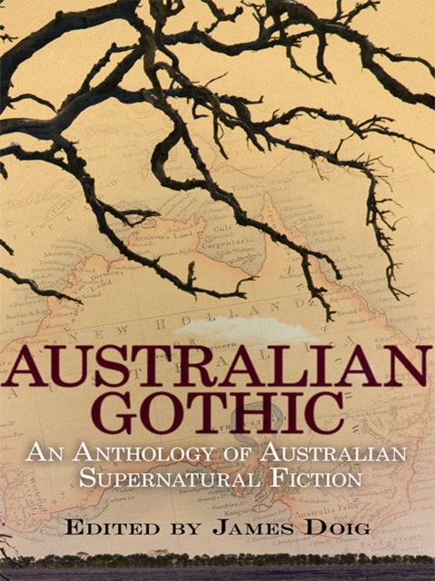 Australian Gothic : An Anthology of Australian Supernatural Fiction, EPUB eBook