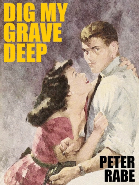 Dig My Grave Deep, EPUB eBook
