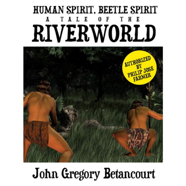 Human Spirit, Beetle Spirit : A Tale of the Riverworld, eAudiobook MP3 eaudioBook