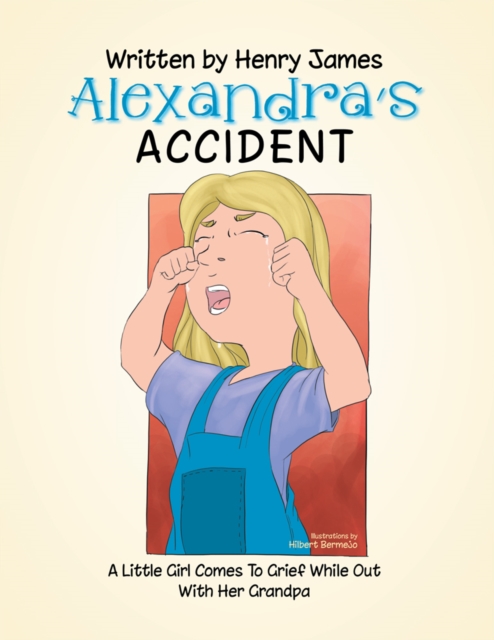 Alexandra's Accident : A Little Girl Comes to Grief While out with Her Pa, EPUB eBook