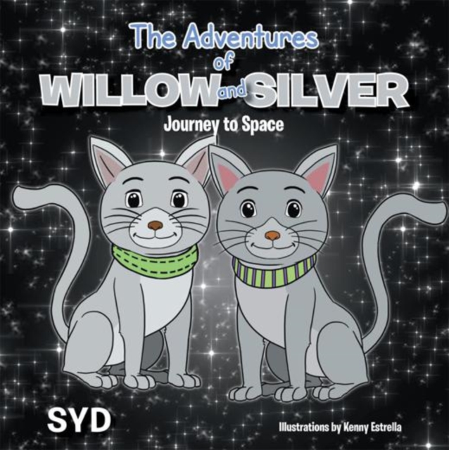The Adventures of Willow and Silver : Journey to Space, EPUB eBook