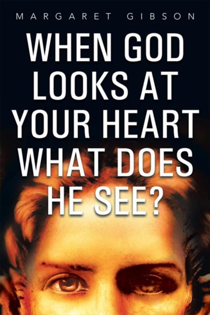 When God Looks at Your Heart What Does He See?, EPUB eBook