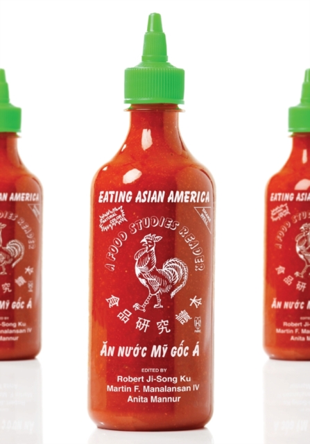 Eating Asian America : A Food Studies Reader, EPUB eBook