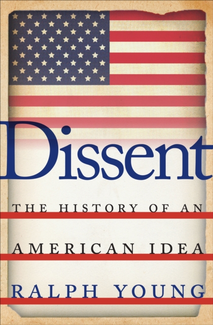 Dissent : The History of an American Idea, EPUB eBook