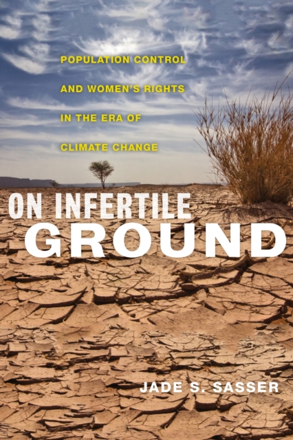 On Infertile Ground : Population Control and Women's Rights in the Era of Climate Change, EPUB eBook